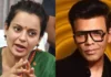 कंगना रनौत का बदला नजरिया, करण जौहर को लेकर कही ये बात